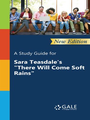 cover image of A Study Guide for Sara Teasdale's "There Will Come Soft Rains"